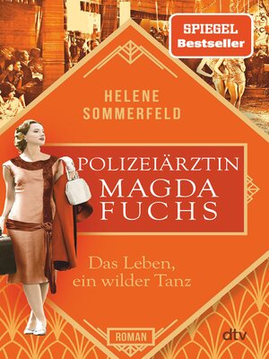 cover image of Polizeiärztin Magda Fuchs – Das Leben, ein wilder Tanz